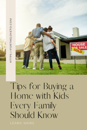 tips for buying a home with kids family outside new house sold sign family home buying advice for parents