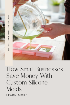Custom silicone molds for small business products and production savings