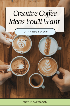 Collection of coffee beverages highlighting creative coffee ideas for coffee lovers to try at home.