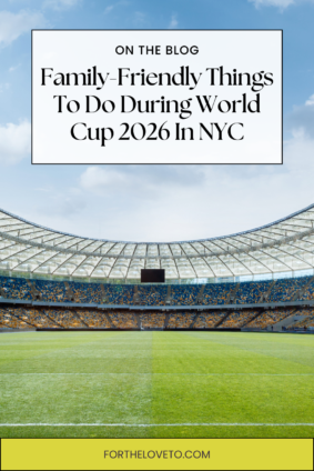 Family-friendly things to do during FIFA World Cup 2026 in NYC including fan events, attractions, and travel tips for families visiting New York