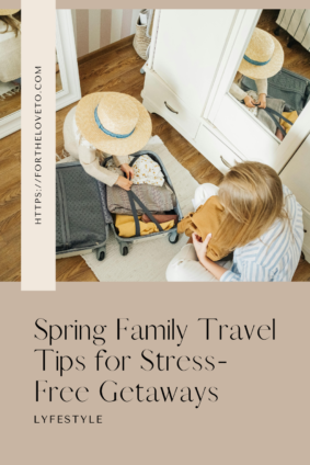 Packing essentials for spring family travel before a family vacation.