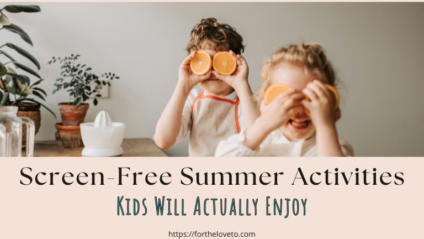 Screen-free summer activities for kids at home with creative play ideas and fun boredom busters for summer break.