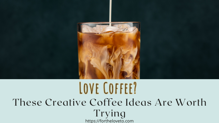 Creative Coffee: Try Out These Ideas for a Refreshing Treat post thumbnail image