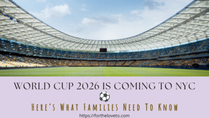 FIFA World Cup 2026 NYC events guide featuring family-friendly fan experiences, activities, and things to know before visiting New York City