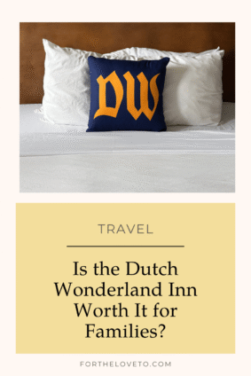 Dutch Wonderland Inn family room with king bed and DW pillow.