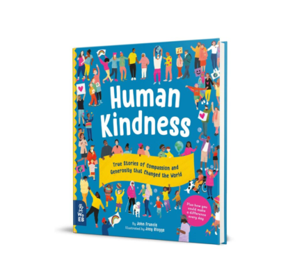 Human Kindness children's book featuring inspiring true stories, a meaningful friendship gift for kids that encourages empathy and kindness.