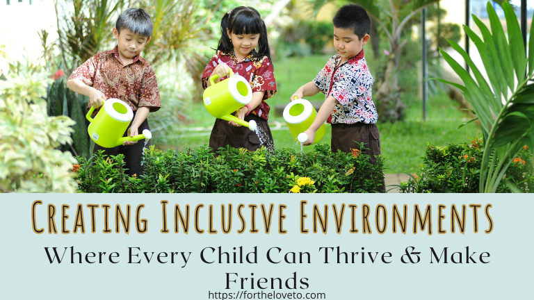 Creating Inclusive Environments Where Every Child Can Thrive post thumbnail image