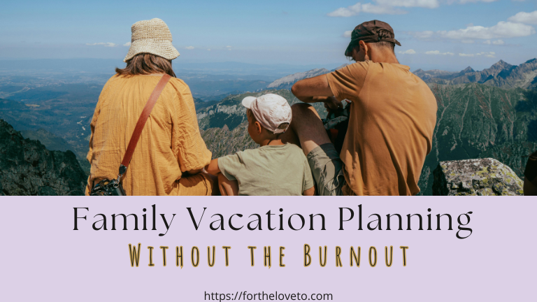 Avoiding Travel Burnout With Smarter Family Vacation Planning post thumbnail image