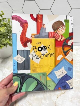 Cover of The Book Machine by Laurie Duersch, featuring a child surrounded by a colorful book-making invention