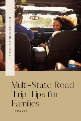 Family riding in a car above the text “Multi-State Road Trip Tips for Families.