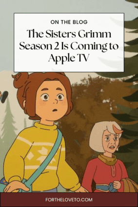 Daphne and Relda from The Sisters Grimm season 2 with text announcing the animated series is coming to Apple TV.