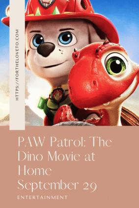 Marshall and a red dinosaur on a graphic announcing PAW Patrol: The Dino Movie at home September 29.