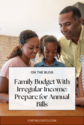 Parents and child smiling together at a table, with text reading “Family Budget With Irregular Income: Prepare for Annual Bills.”