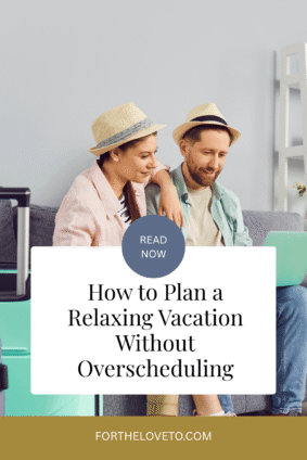 Couple in straw hats looking at a laptop beside luggage, with text reading “How to Plan a Relaxing Vacation Without Overscheduling.