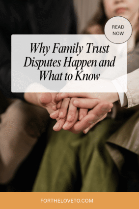 Close-up of family members holding hands with the headline “Why Family Trust Disputes Happen and What to Know,” introducing common causes of family trust lawsuits and important information for beneficiaries.